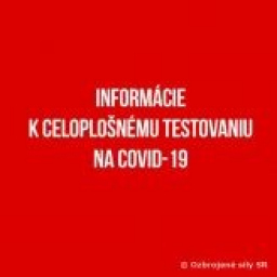 Informácie k celoplošnému testovaniu na COVID-19